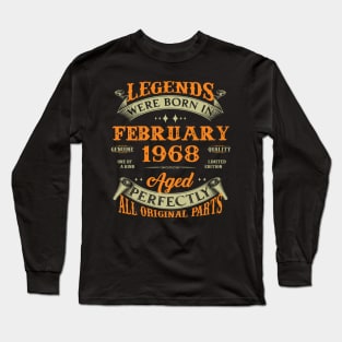 55th Birthday Gift Legends Born In February 1968 55 Years Old Long Sleeve T-Shirt